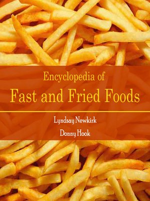 cover image of Encyclopedia of Fast and Fried Foods